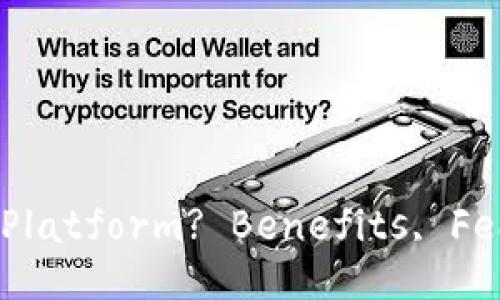 What is a Blockchain Technology Platform? Benefits, Features, and Use Cases Explained