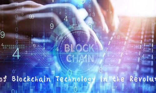 Exploring the Advancements of Blockchain Technology in the Revolutionary E-commerce Platform